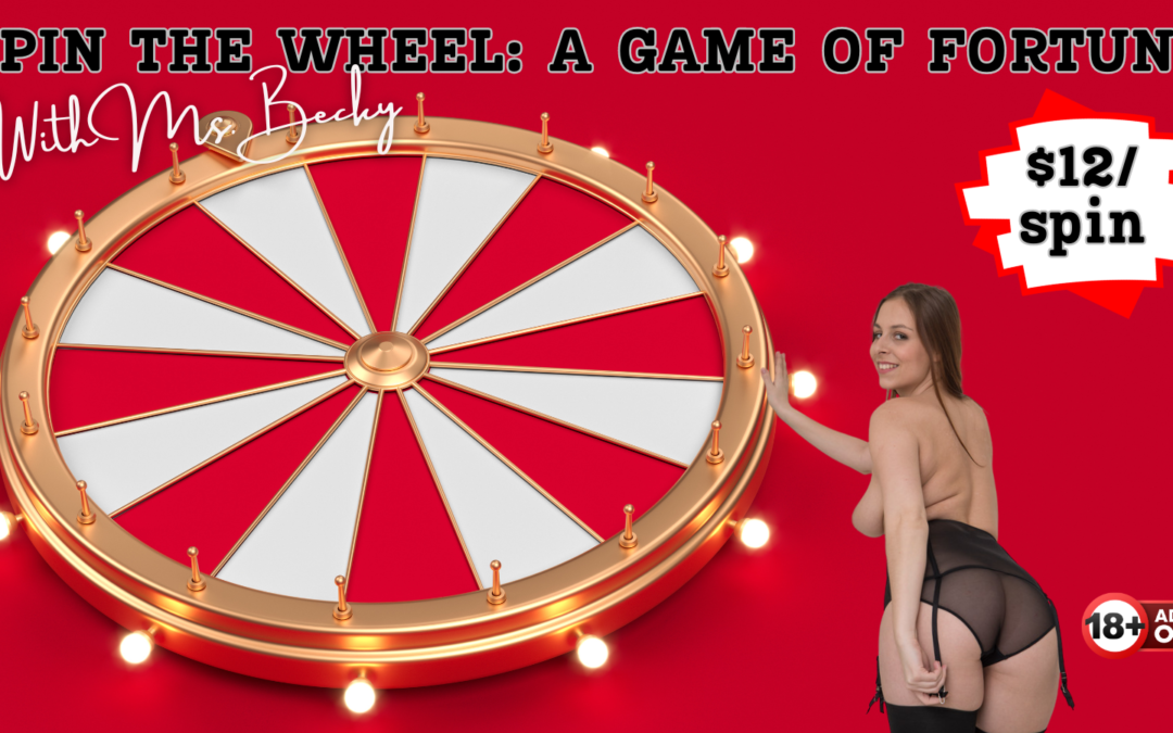 Ms Becky 1-800-601-6975 Spin the Wheel- main