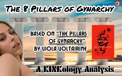The 8 Pillars of Gynarchy, A KINKology Analysis