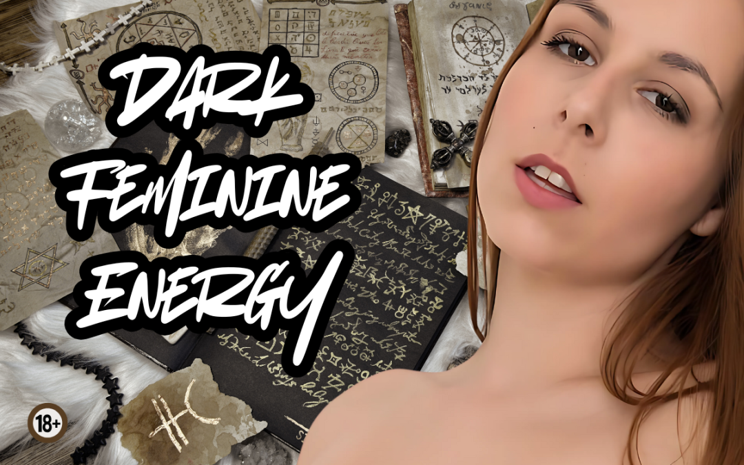 Dark Feminine Energy