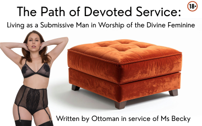 Living as a Submissive Man in Worship of the Divine Feminine by Ottoman